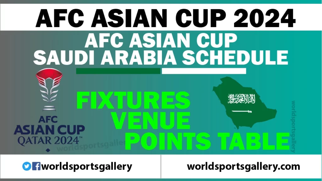 AFC Asian Cup 2024 Saudi Arabia Schedule